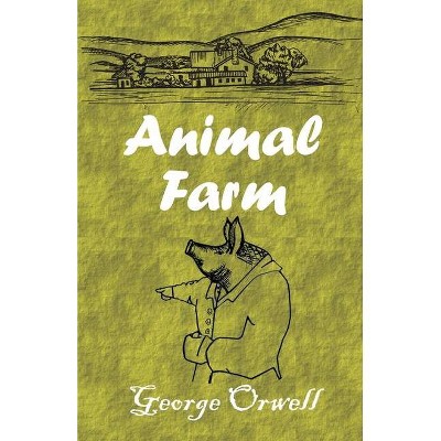Animal Farm - by  George Orwell (Paperback)