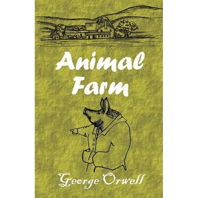 Animal Farm - by  George Orwell (Paperback)