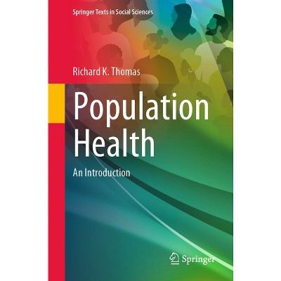 Population Health - (Springer Texts in Social Sciences) by  Richard K Thomas (Paperback)