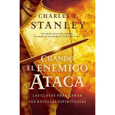 Cuando El Enemigo Ataca - by  Charles F Stanley (Paperback)