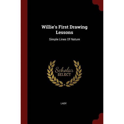 Willie's First Drawing Lessons - (Paperback)