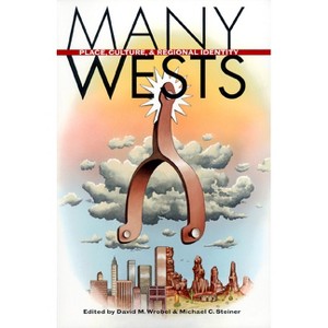 Many Wests - by  David M Wrobel & Michael S Steiner (Paperback) - 1 of 1