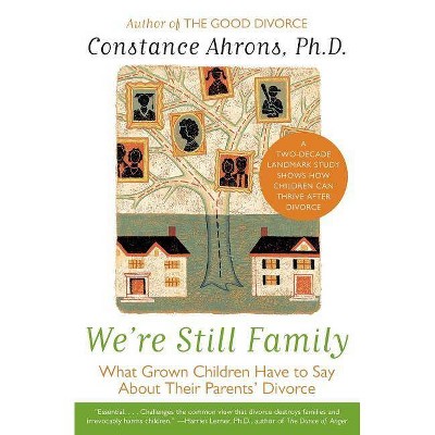 We're Still Family - by  Constance Ahrons (Paperback)