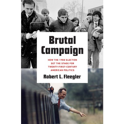 Brutal Campaign - by  Robert L Fleegler (Hardcover)