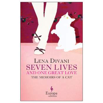 Seven Lives and One Great Love - by  Lena Divani (Paperback)