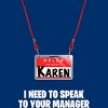 Men's Design By Humans Karen Halloween Costume I Need To Speak To Your Manager By MonVit T-Shirt - 2 of 3