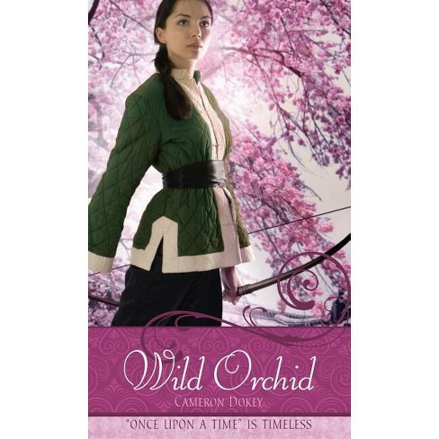 Wild Orchid - (Once Upon a Time) by  Cameron Dokey (Paperback) - image 1 of 1