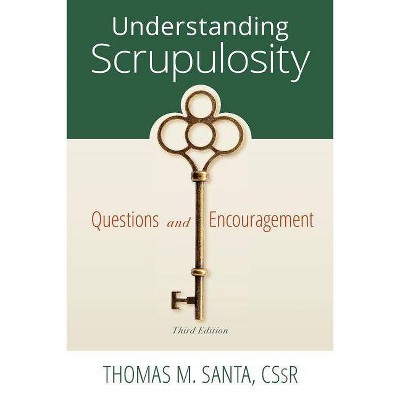 Understanding Scrupulosity - by  Thomas Santa (Paperback)