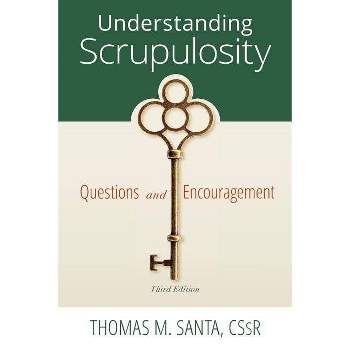 Understanding Scrupulosity - by  Thomas Santa (Paperback)