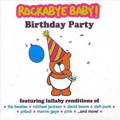 Rockabye Baby! - Rockabye Baby! Birthday Party (CD)