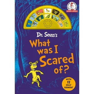 Dr. Seuss's What Was I Scared Of? with 12 Silly Sounds! - (Dr. Seuss Sound Board Books) by  Dr Seuss (Mixed Media Product) - 1 of 1