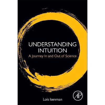 Understanding Intuition - by  Lois Isenman (Paperback)