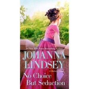 No Choice But Seduction - (Malory-Anderson Family) by  Johanna Lindsey (Paperback) - 1 of 1