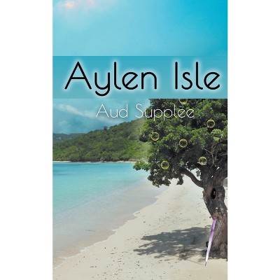 Aylen Isle - (Winnie and the Wizard) by  Aud Supplee (Paperback)