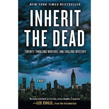 Inherit the Dead - by  Lee Child & C J Box & Charlaine Harris & John Connolly & Mary Higgins Clark (Paperback)