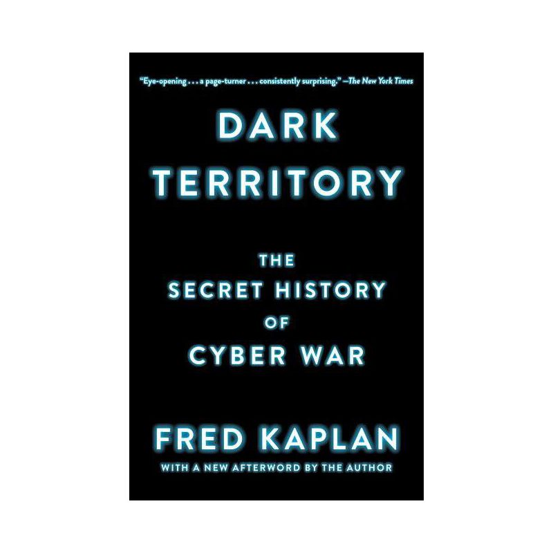 Dark Territory - by  Fred Kaplan (Paperback), 1 of 2