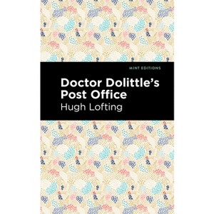 Doctor Dolittle's Post Office - (Mint Editions (the Children's Library)) by  Hugh Lofting (Paperback) - 1 of 1