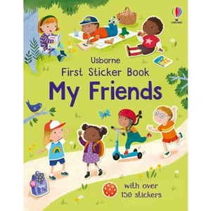 First Sticker Book My Friends - (First Sticker Books) by  Holly Bathie (Paperback) - 1 of 1