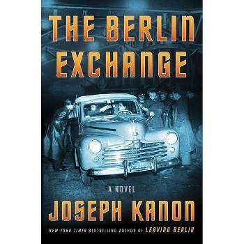 The Berlin Exchange - by Joseph Kanon