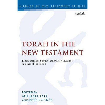 Torah in the New Testament - (Library of New Testament Studies) by  Michael Tait & Peter Oakes (Paperback)