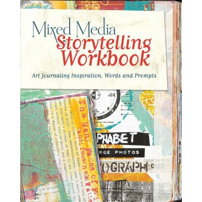 Mixed Media Storytelling Workbook - by  Kristy Conlin (Paperback)