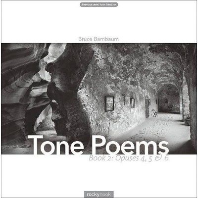 Tone Poems - Book 2 - by  Bruce Barnbaum (Hardcover)