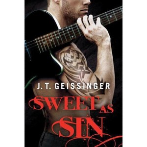 Sweet as Sin - (Bad Habit) by  J T Geissinger (Paperback) - 1 of 1