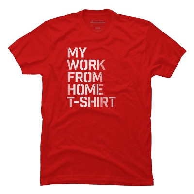Men's Design By Humans My Work From Home T-Shirt By Roadhouse T-Shirt