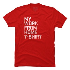 Men's Design By Humans My Work From Home T-Shirt By Roadhouse T-Shirt - 1 of 4