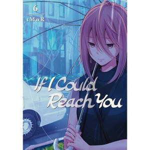 If I Could Reach You 6 - by  Tmnr (Paperback) - 1 of 1