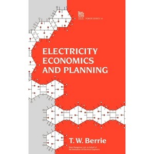 Electricity Economics and Planning - (Energy Engineering) by  T W Berrie (Hardcover) - 1 of 1