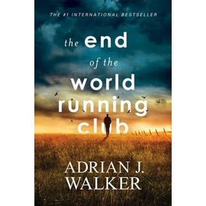 The End of the World Running Club - by  Adrian J Walker (Paperback) - 1 of 1