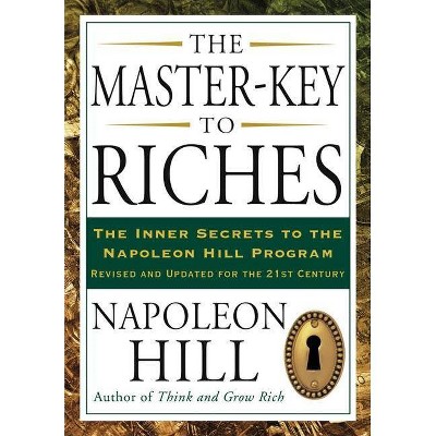 The Master-Key to Riches - by  Napoleon Hill (Paperback)