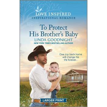 To Protect His Brother's Baby - (Sundown Valley) Large Print by  Linda Goodnight (Paperback)
