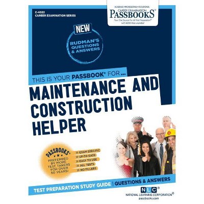 Maintenance and Construction Helper (C-4022), 4022 - (Career Examination) by  National Learning Corporation (Paperback)