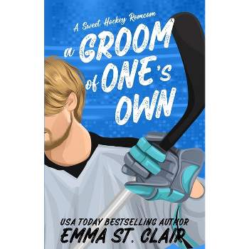 A Groom of One's Own - by  Emma St Clair (Paperback)