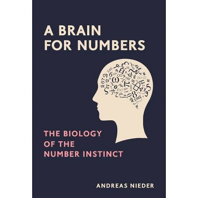  A Brain for Numbers - (Mit Press) by  Andreas Nieder (Hardcover) 