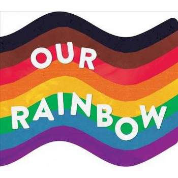 Our Rainbow - (Board Book)