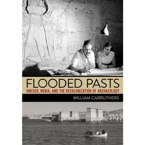 Flooded Pasts - by  William Carruthers (Hardcover) - 1 of 1