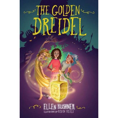 The Golden Dreidel - by  Ellen Kushner (Hardcover)