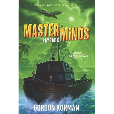 Masterminds: Payback - by  Gordon Korman (Paperback)