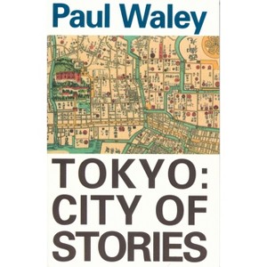 Tokyo - by  Paul Waley (Paperback) - 1 of 1