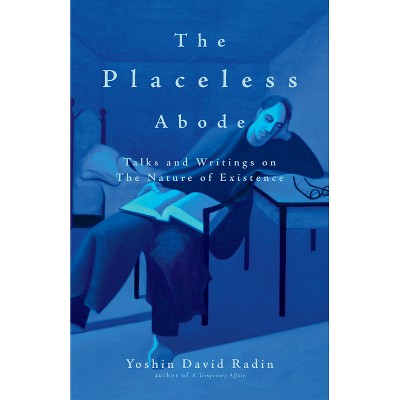 The Placeless Abode - by  David Radin (Paperback)