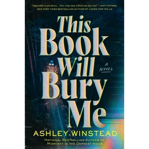 This Book Will Bury Me - by  Ashley Winstead (Paperback) - 1 of 1