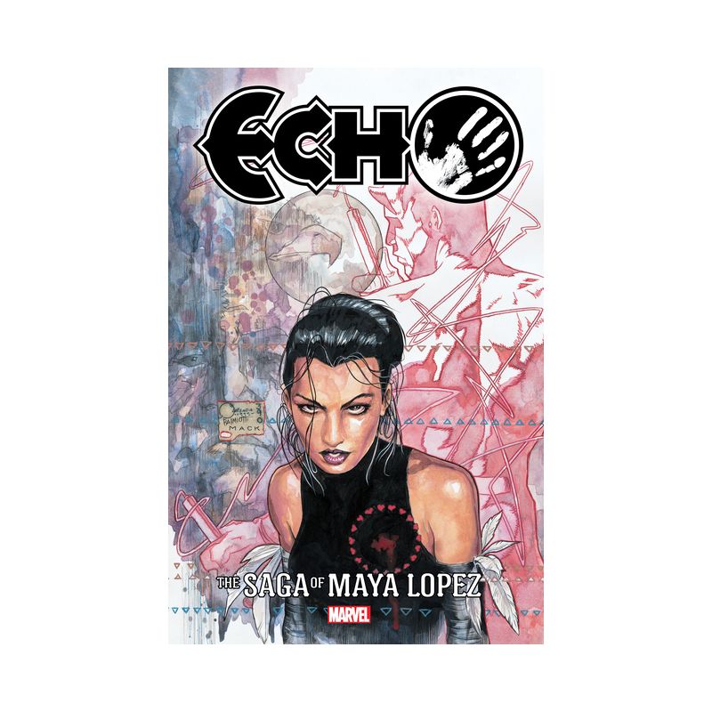 Echo: The Saga of Maya Lopez - by  David Mack & Marvel Various (Paperback), 1 of 2