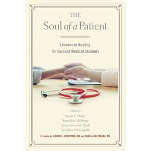 The Soul of a Patient - by  Susan E Pories & Samyukta Mullangi & Aakash K Shah (Paperback) - 1 of 1