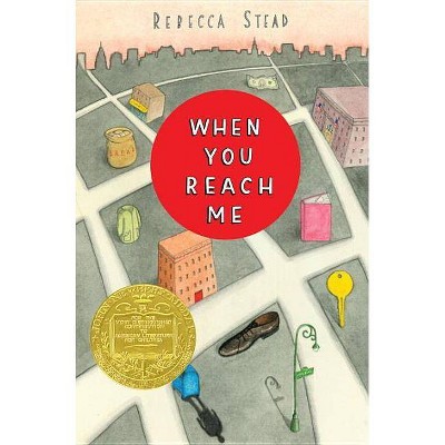 When You Reach Me - by  Rebecca Stead (Hardcover)