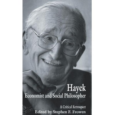 Hayek: Economist And Social Philosopher - (critical Retrospect) By ...