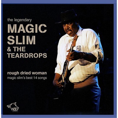 Magic Slim & Teardrops - Rough Dried Woman (CD)