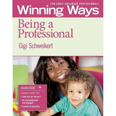 Being a Professional [3-Pack] - (Winning Ways) by  Gigi Schweikert (Paperback)